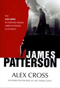 Alex Cross. Autor: Patterson James. Dobreksiazki.pl Okładka książki Alex Cross