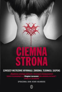 Ciemna strona. Autor: Holmberg John i inni. Dobreksiazki.pl Okładka książki Ciemna strona
