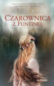 Czarownica z Funtinel. Autor: Albert Wass. Dobreksiazki.pl Okładka książki Czarownica z Funtinel