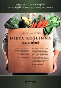 Dieta roślinna na co dzień. Autor: Julieanna Hever. Dobreksiazki.pl Okładka książki Dieta roślinna na co dzień