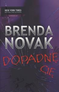 Dopadnę Cię - Brenda Novak. Autor: Novak Brenda. Dobreksiazki.pl Okładka książki Dopadnę Cię - Brenda Novak