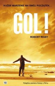Gol!. Autor: Rigby Robert. Dobreksiazki.pl Okładka książki Gol!