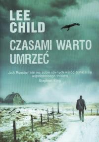 Jack Reacher. Czasami warto umrzeć BR. Autor: Child Lee. Dobreksiazki.pl Okładka książki Jack Reacher. Czasami warto umrzeć BR