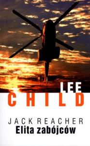 Jack Reacher. Elita zabójców w.2013. Autor: Child Lee. Dobreksiazki.pl Okładka książki Jack Reacher. Elita zabójców w.2013