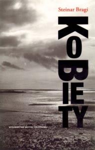 Kobiety. Autor: Steinar Bragi. Dobreksiazki.pl Okładka książki Kobiety