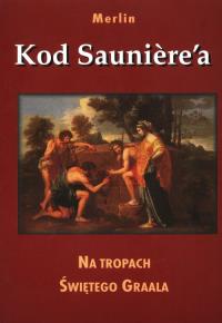 Kod Sauniere`a. Autor: Merlin. Dobreksiazki.pl Okładka książki Kod Sauniere`a
