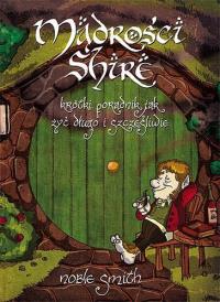 Mądrości Shire. Autor: Noble Smith. Dobreksiazki.pl Okładka książki Mądrości Shire