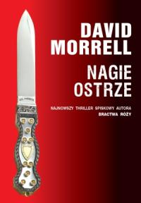 Nagie ostrze. Autor: Morrell David. Dobreksiazki.pl Okładka książki Nagie ostrze