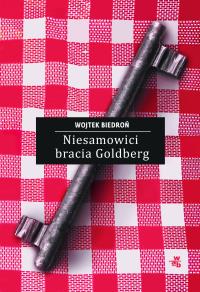 Niesamowici bracia Goldberg. Autor: Biedroń Wojtek. Dobreksiazki.pl Okładka książki Niesamowici bracia Goldberg