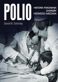 Polio. Autor: Oshinsky David M.. Dobreksiazki.pl Okładka książki Polio