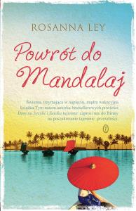 Powrót do Mandalaj. Autor: Ley Rosanna. Dobreksiazki.pl Okładka książki Powrót do Mandalaj