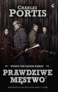 Prawdziwe męstwo. Autor: Portis Charles. Dobreksiazki.pl Okładka książki Prawdziwe męstwo