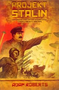 Projekt Stalin. Autor: Roberts Adam. Dobreksiazki.pl Okładka książki Projekt Stalin