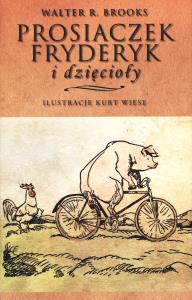 Prosiaczek Fryderyk i Dzięcioły TW. Autor: Walter R.Brooks. Dobreksiazki.pl Okładka książki Prosiaczek Fryderyk i Dzięcioły TW