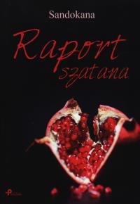 Raport szatana. Autor: Sandokana. Dobreksiazki.pl Okładka książki Raport szatana