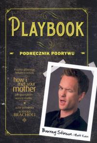 The Playbook. Podręcznik podrywu. Autor: Stinson Barney, Kuhn Matt. Dobreksiazki.pl Okładka książki The Playbook. Podręcznik podrywu
