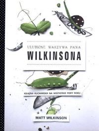 Ulubione warzywa pana Wilkinsona. Autor: Matt Wilkinson. Dobreksiazki.pl Okładka książki Ulubione warzywa pana Wilkinsona