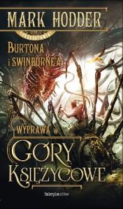 Wyprawa w góry księżycowe. Autor: Mark Hodder. Dobreksiazki.pl Okładka książki Wyprawa w góry księżycowe