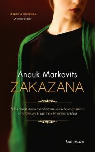 Zakazana. Autor: Markovits Anouk. Dobreksiazki.pl Okładka książki Zakazana