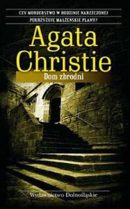 Dom zbrodni. Autor: Agatha Christie. Dobreksiazki.pl Okładka książki Dom zbrodni
