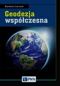 Geodezja współczesna. Autor: Czarnecki Kazimierz. Dobreksiazki.pl Okładka książki Geodezja współczesna