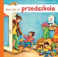 Hania idzie do przedszkola. Autor: Susa Hammerle. Dobreksiazki.pl Okładka książki Hania idzie do przedszkola