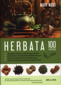 Herbata. 100 pomysłów - Mary Ward. Autor: Ward Mary. Dobreksiazki.pl Okładka książki Herbata. 100 pomysłów - Mary Ward