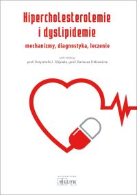 Hipercholesterolemie i dyslipidemie. Autor: Opracowanie zbiorowe. Dobreksiazki.pl Okładka książki Hipercholesterolemie i dyslipidemie