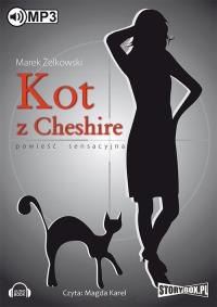 Kot z Cheshire - Audiobook. Autor: Żelkowski Marek. Dobreksiazki.pl Okładka książki Kot z Cheshire - Audiobook