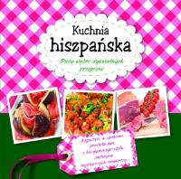 Kuchnia hiszpańska. Autor: praca zbiorowa. Dobreksiazki.pl Okładka książki Kuchnia hiszpańska