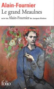 Le grand Meaulnes. Autor: Fournier-Alain. Dobreksiazki.pl Okładka książki Le grand Meaulnes