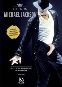 Legenda Michael Jackson. Autor: Jason King. Dobreksiazki.pl Okładka książki Legenda Michael Jackson