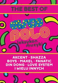 Leksykon disco polo i muzyki tanecznej. Autor: Budziński Milan. Dobreksiazki.pl Okładka książki Leksykon disco polo i muzyki tanecznej