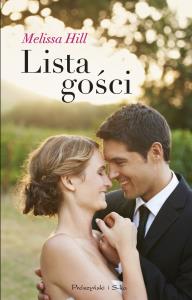 Lista gości. Autor: Hill Melissa. Dobreksiazki.pl Okładka książki Lista gości