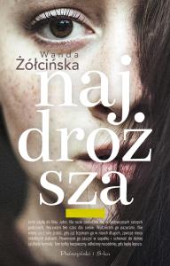 Najdroższa. Autor: Żółcińska Wanda. Dobreksiazki.pl Okładka książki Najdroższa