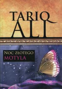 Noc złotego motyla. Autor: Tariq Ali. Dobreksiazki.pl Okładka książki Noc złotego motyla