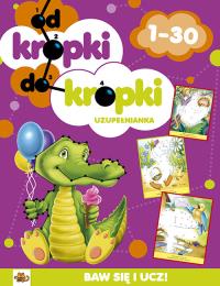 Od kropki do kropki 1-30. Autor: Mirela Tufan. Dobreksiazki.pl Okładka książki Od kropki do kropki 1-30