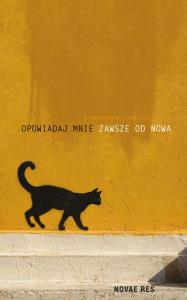 Opowiadaj mnie zawsze od nowa. Autor: Rychlicka Aleksandra. Dobreksiazki.pl Okładka książki Opowiadaj mnie zawsze od nowa
