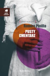 Pusty cmentarz. Autor: Ramiro Pinilla. Dobreksiazki.pl Okładka książki Pusty cmentarz