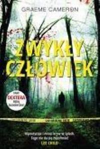 Zwykły człowiek. Autor: Cameron Graeme. Dobreksiazki.pl Okładka książki Zwykły człowiek