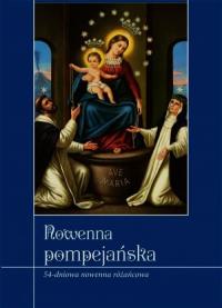 54-dniowa nowenna różańcowa. Nowenna Pompejańska. Autor: Zimończyk Krzysztof (oprac. ks.). Dobreksiazki.pl Okładka książki 54-dniowa nowenna różańcowa. Nowenna Pompejańska