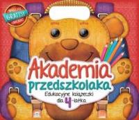 Akademia przedszkolaka. Edukacyjne książeczki dla 4-latka. Autor: Opracowanie zbiorowe. Dobreksiazki.pl Okładka książki Akademia przedszkolaka. Edukacyjne książeczki dla 4-latka
