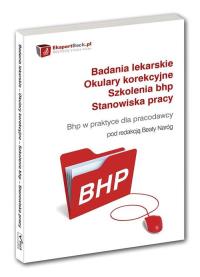 Badania lekarskie Okulary korekcyjne Szkolenia bhp Stanowiska pracy. Autor: Naróg Beata. Dobreksiazki.pl Okładka książki Badania lekarskie Okulary korekcyjne Szkolenia bhp Stanowiska pracy