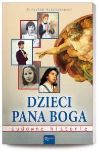 Dzieci Pana Boga. Autor: Mirosław Krzyszkowski. Dobreksiazki.pl Okładka książki Dzieci Pana Boga