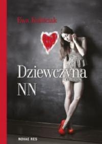 Dziewczyna NN. Autor: Ewa Kaliściak. Dobreksiazki.pl Okładka książki Dziewczyna NN