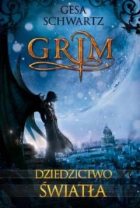 Grim T.2 Dziedzictwo światła. Autor: Gesa Schwartz. Dobreksiazki.pl Okładka książki Grim T.2 Dziedzictwo światła