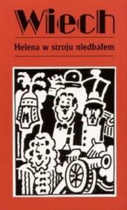 Helena w stroju niedbałem. Autor: Wiech Stefan Wiechecki. Dobreksiazki.pl Okładka książki Helena w stroju niedbałem