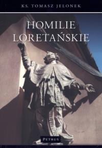 Homilie Loretańskie 3. Autor: Jelonek Tomasz. Dobreksiazki.pl Okładka książki Homilie Loretańskie 3