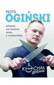 Kocham gotować. Autor: Ogiński Piotr. Dobreksiazki.pl Okładka książki Kocham gotować