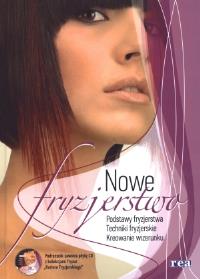 Nowe fryzjerstwo REA. Autor: Opracowanie zbiorowe. Dobreksiazki.pl Okładka książki Nowe fryzjerstwo REA